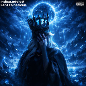 Sent To Heaven (Explicit)