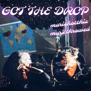 Got The Drop (feat. Mar2Throwed) [Explicit]