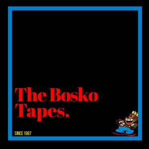 The Bosko Tapes (Explicit)