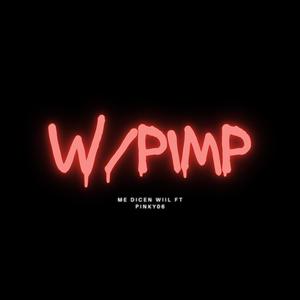 W-Pimp (feat. Pinky06 & SalvaLeo) [Explicit]