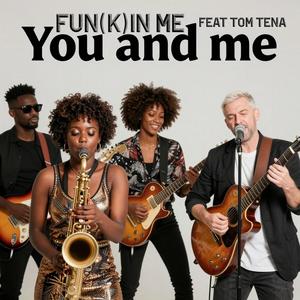 You and me (feat. Tom Tena)