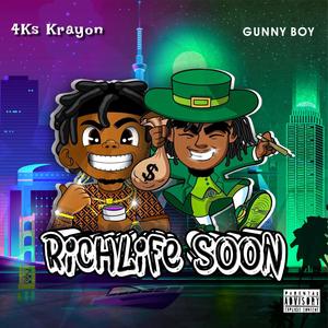 RichLife Soon (feat. Gunnyboy)