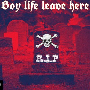 Boy Life Leave Here (feat. Black Patik) [Radio Edit]