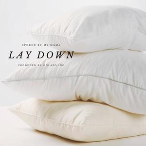 Lay Down (feat. My MAMA)