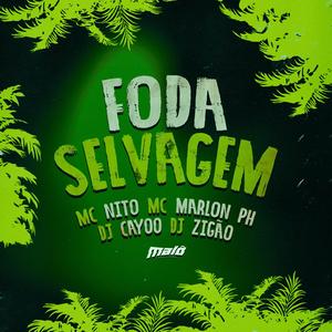 Foda Selvagem (Explicit)