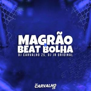 MAGRAO x BEAT BOLHA (feat. DJ JR Original) (Explicit)