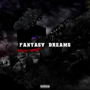 FANTASY DREAMS (Explicit)