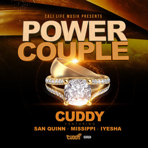 Power Couple (feat. San Quinn, Missippi & Iyesha) [Explicit]