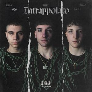 Intrappolato 2 (feat. Duche, Willy & No Name Beatz) [Explicit]