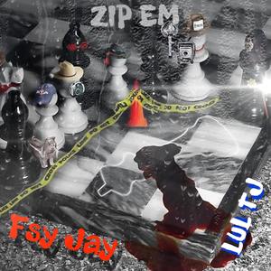 Zip Em (feat. Lul TJ) [Explicit]