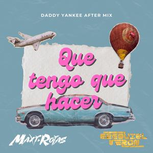 Que Tengo Que Hacer (feat. MAXI ROJAS)