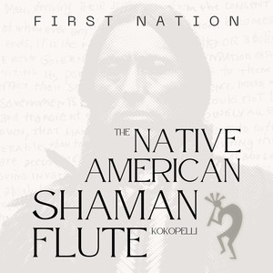 The Native American Shaman Flute (Longing Kokopelli Flute in a Meditative Soundscape)