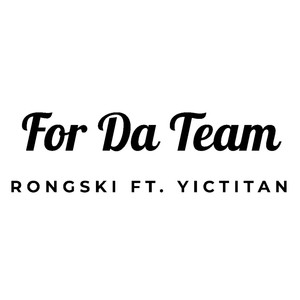 For Da Team(feat. YicTitan & BoogBeSnappin) (Explicit)