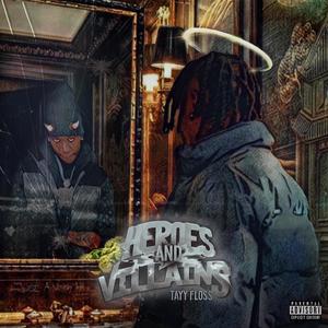 Heroes And Villians (Explicit)