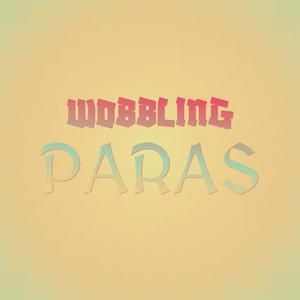 Wobbling Paras