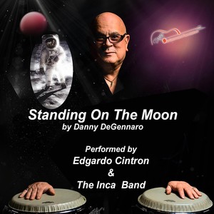 Standing on the Moon (feat. Edguardo Cintron & The Inca Band)