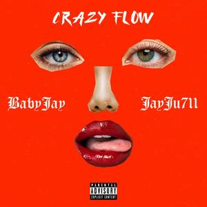 Crazy Flow (feat. Jayju711) [Explicit]