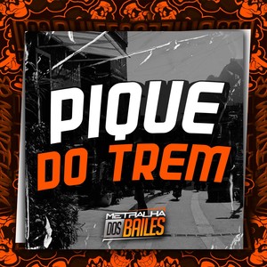 Pique do Trem (Explicit)