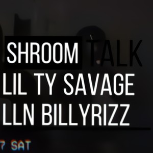 Shroom Talk (feat. Billy Rizz) [Explicit]