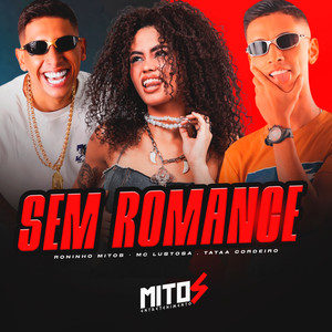 Sem Romance (Explicit)