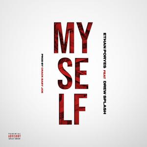 Myself (feat. Drew Splash) [Explicit]