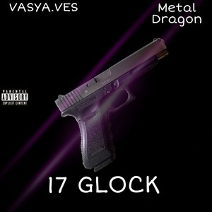 17 GLOCK (Explicit)