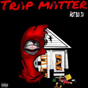 TRAP MATTER (Explicit)