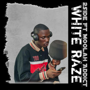 WHITE-RAZE (feat. Moolah Addict) (Explicit)