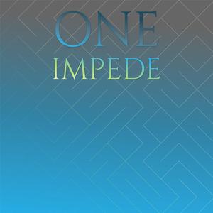 One Impede