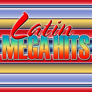 Latin Mega Hits