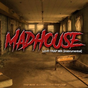 Madhouse (Lo-Fi Trap Mix|Instrumental)