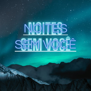 Noites Sem Você