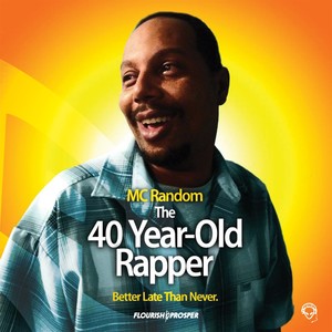 The 40 Year Old Rapper (Explicit)