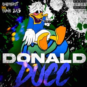 DONALD DUCC (feat. Baby Grit) [where’s donald ducc ¿] [Explicit]