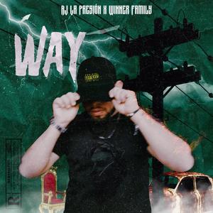 WAY(feat. RJ La Presión) (Explicit)