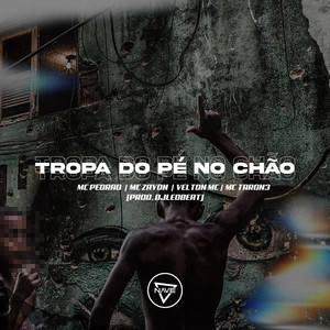 Tropa do Pé No Chão (Explicit)