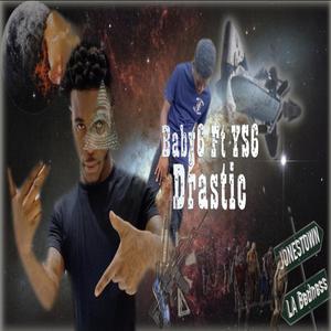 Drastic (feat. YS6) (Explicit)