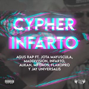 Cypher-Infarto (feat. Jota Mayuscula, Mad Division, Aukan, MF Daos, Flakopro & Jay Universalis) (Explicit)