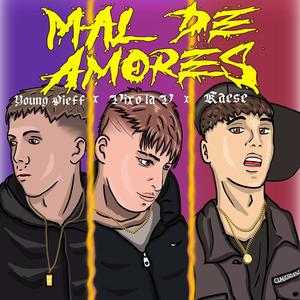 MAL DE AMORES (feat. Young Pief & K.A.S) [REMIX] [Explicit]