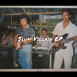 Slum Villain - EP (Explicit)