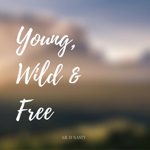 Young, Wild & Free