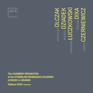 Orchestral Music - OLCZAK, K. / DZIADEK, A. / ŁUCZKOWSKI, R. / CZERNIEWICZ, M. (Stanisław Moniuszko Academy of Music Symphony, Dixa)