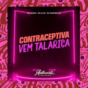 Contraceptiva Vem Talarica (Explicit)