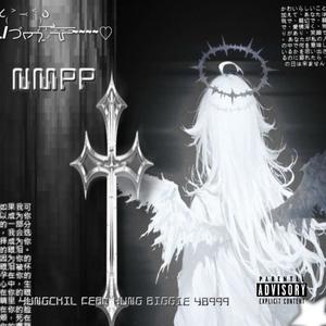 NMPP (feat. Yung Biggie YB999) (Explicit)