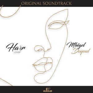 Mbëgel doyoul (Hair lover S1 soundtrack) [Explicit]