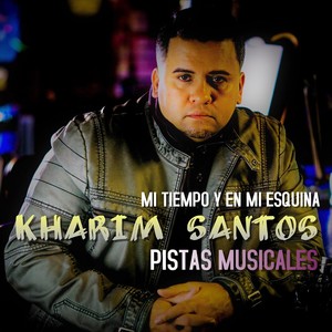 Mi Tiempo y en Mi Esquina (Pistas Musicales)