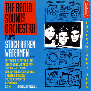 The Radio Sounds Orchestra Plays Stock Aitken Waterman Vol. 1