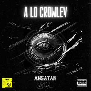 A lo Crowley (Explicit)