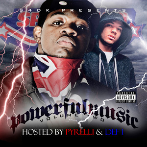 Powerful Music Volume 2 Hosted by Pyrelli & Def 1
