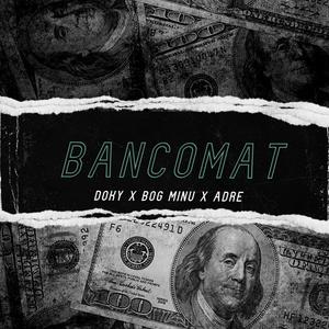 Bancomat (feat. Doky & Adre) [Explicit]